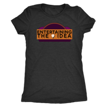 Load image into Gallery viewer, ENTERTAINING THE IDEA - Women's Tee